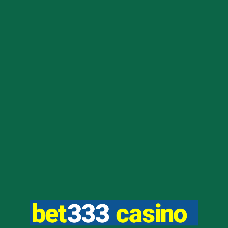 bet333 casino