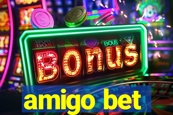 amigo bet