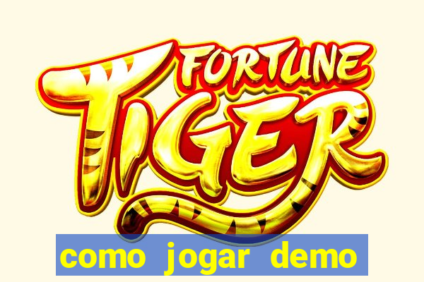 como jogar demo fortune tiger