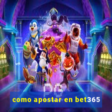 como apostar en bet365