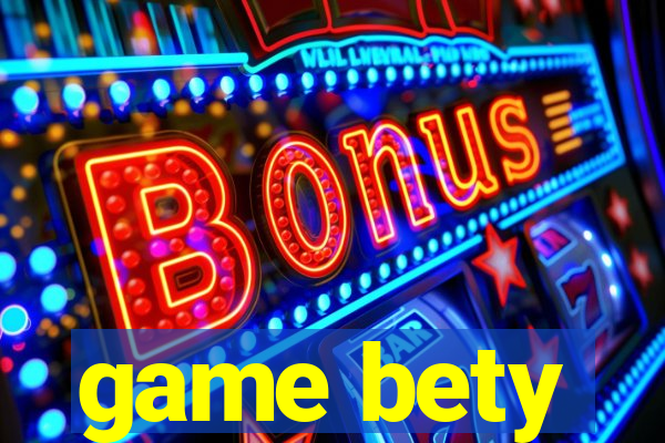 game bety