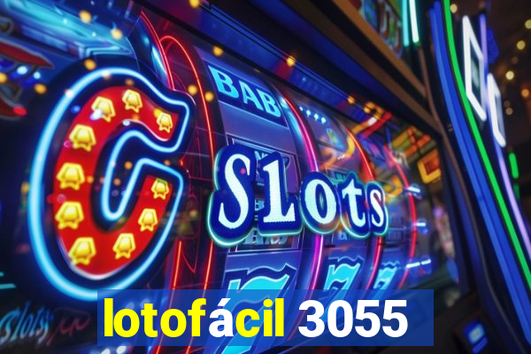 lotofácil 3055