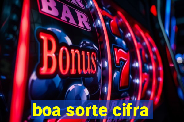 boa sorte cifra