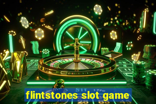 flintstones slot game