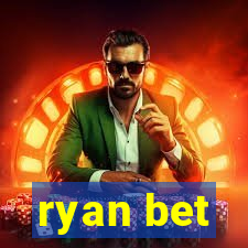 ryan bet