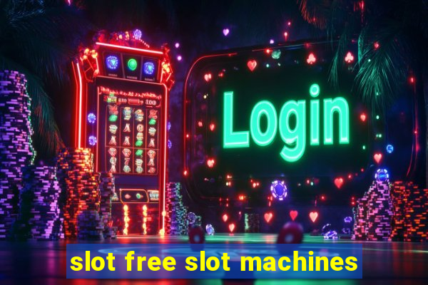 slot free slot machines