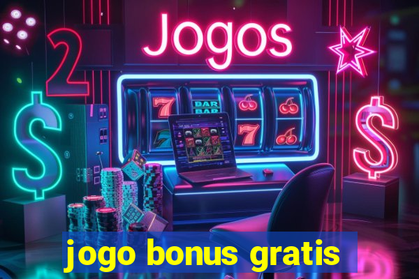 jogo bonus gratis