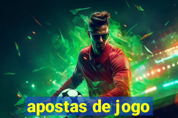 apostas de jogo