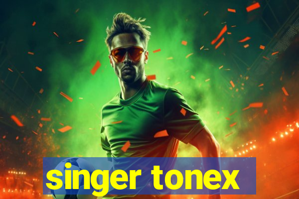 singer tonex