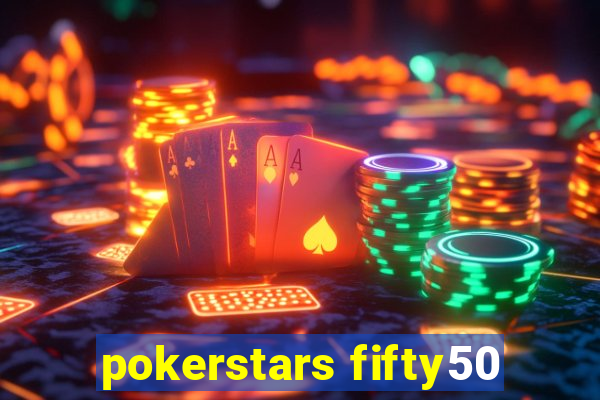 pokerstars fifty50