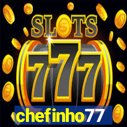 chefinho77