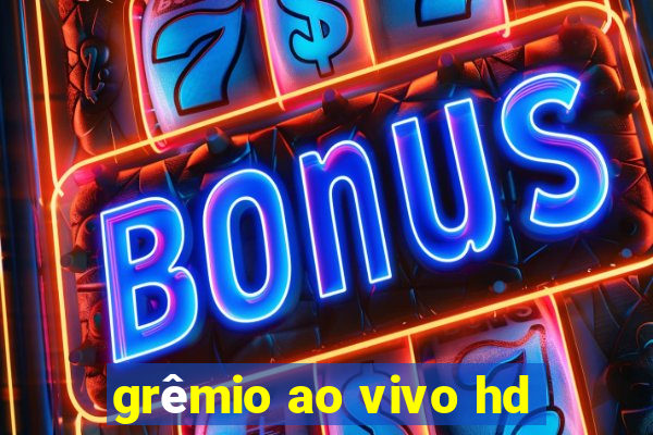 grêmio ao vivo hd