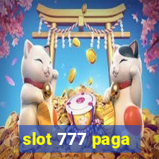 slot 777 paga