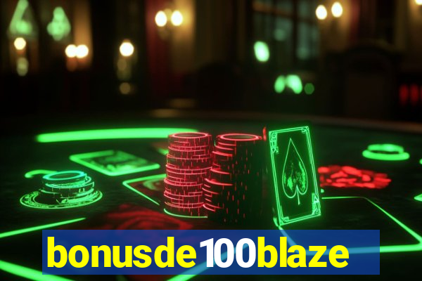 bonusde100blaze