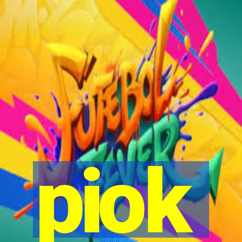 piok