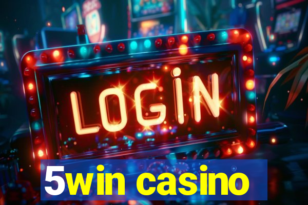 5win casino