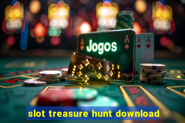 slot treasure hunt download