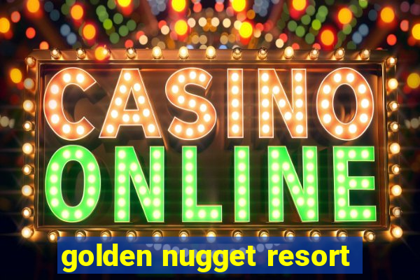 golden nugget resort