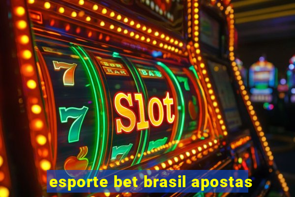 esporte bet brasil apostas