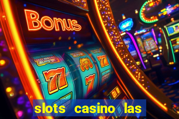 slots casino las vegas slots paga mesmo