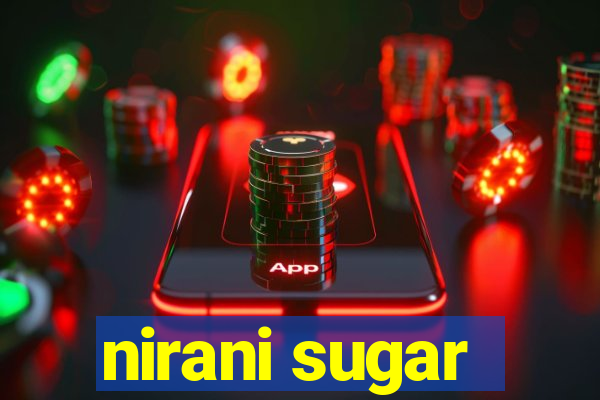 nirani sugar