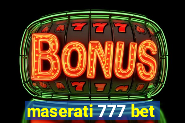 maserati 777 bet