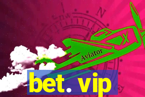 bet. vip