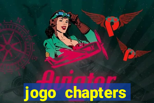 jogo chapters diamantes infinitos