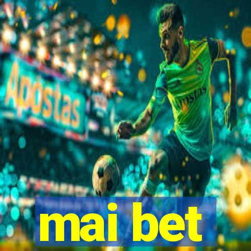 mai bet