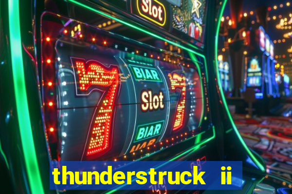 thunderstruck ii online slot