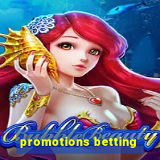 promotions betting