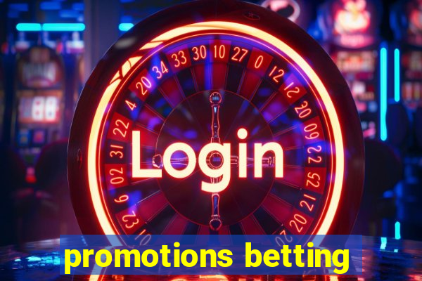 promotions betting