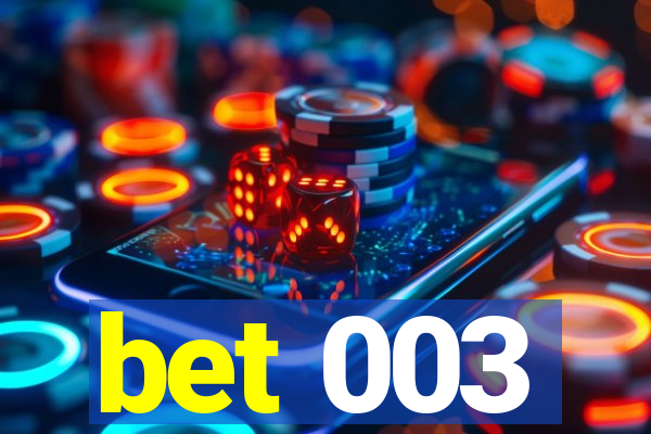 bet 003