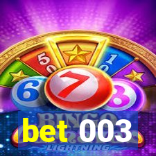 bet 003