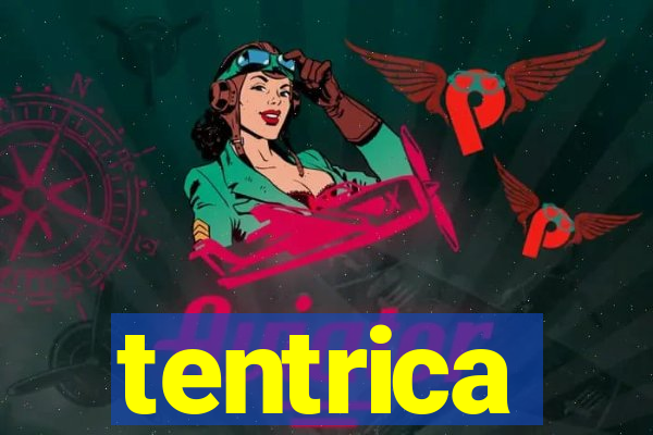 tentrica