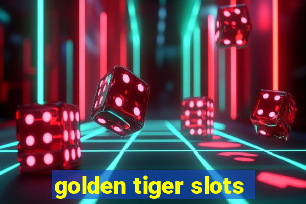 golden tiger slots