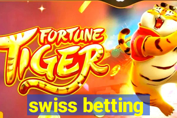 swiss betting