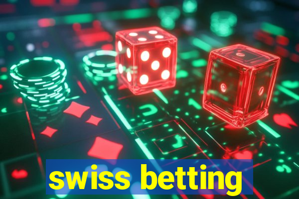 swiss betting