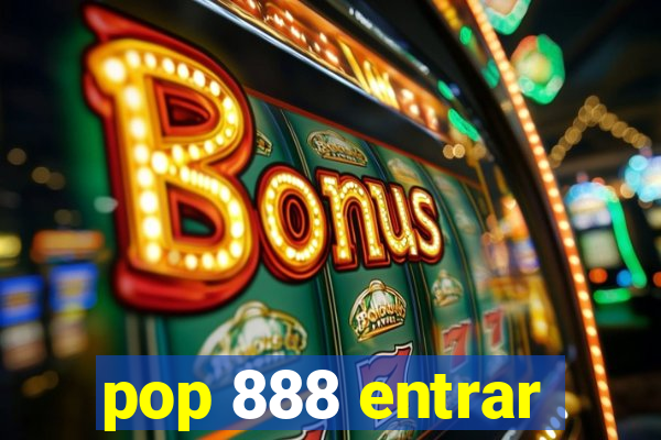 pop 888 entrar