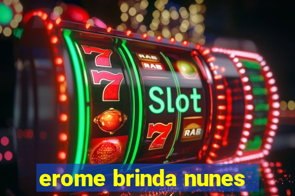 erome brinda nunes