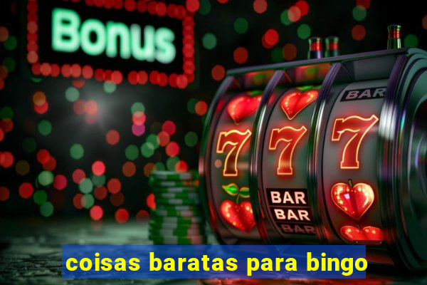 coisas baratas para bingo