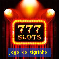 jogo do tigrinho de 2 reais