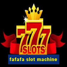 fafafa slot machine