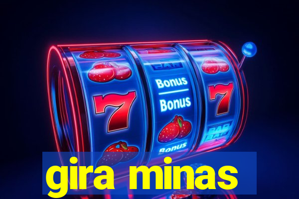 gira minas