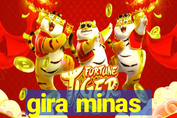 gira minas