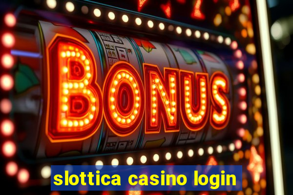 slottica casino login