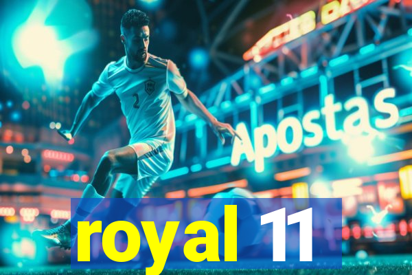 royal 11