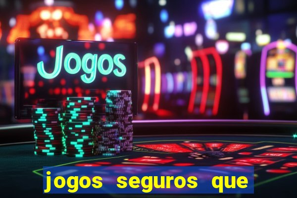 jogos seguros que ganha dinheiro