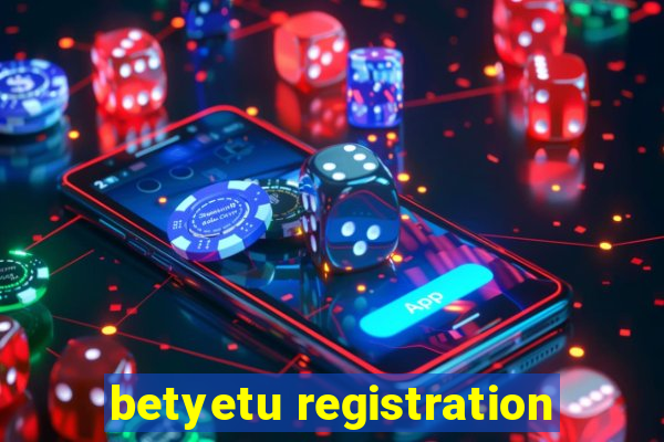 betyetu registration