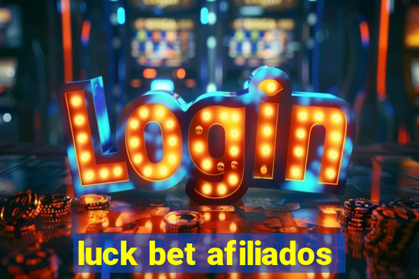 luck bet afiliados